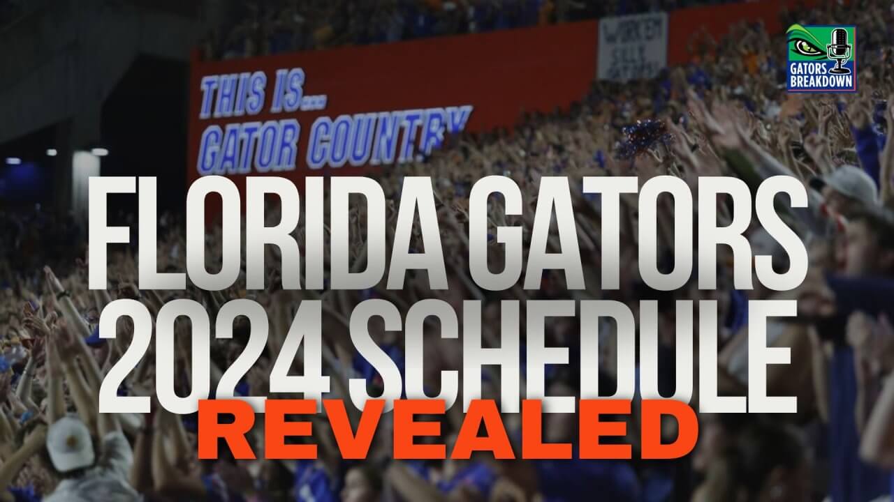 REVEALED 2024 Florida Gators Football Schedule Gators Breakdown