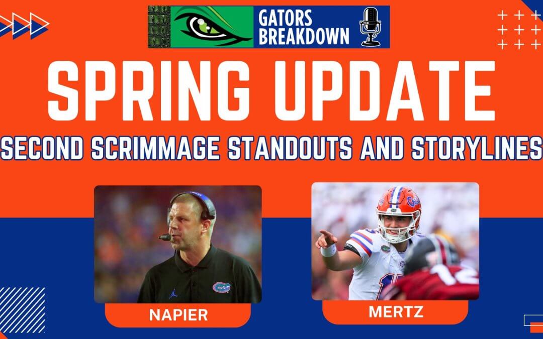 FLORIDA GATORS STANDOUTS AND STORYLINES from the second spring scrimmage