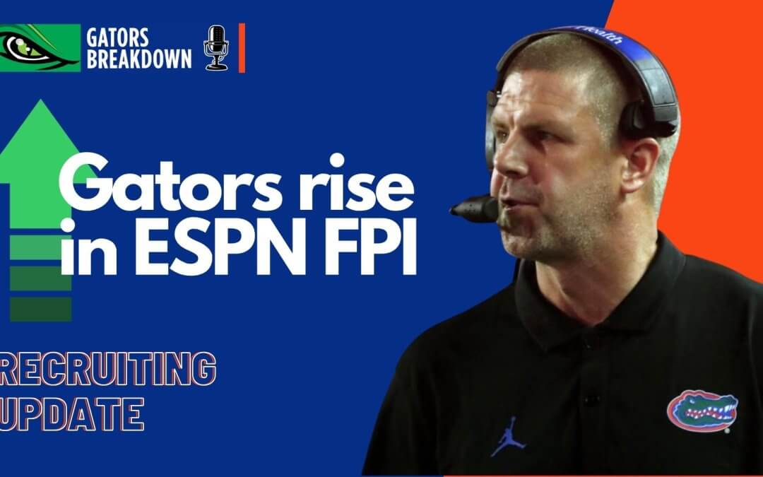 PODCAST: The Florida Gators climb the ESPN FPI | Latest recruiting updates