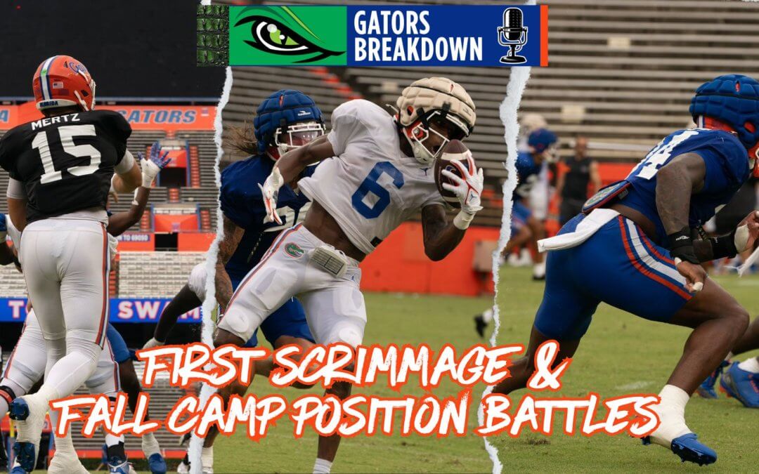 Florida Gators 2024 Fall Camp: DETAILING first scrimmage and fall camp battles