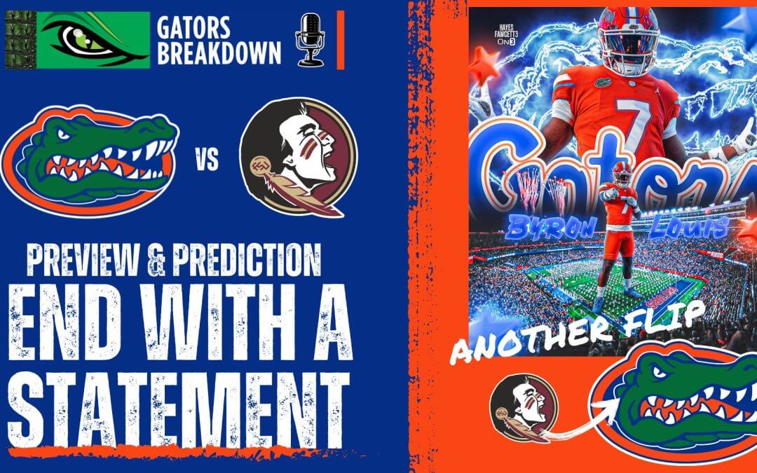 Florida Looks to Dominate Struggling FSU in Season Finale | Gators Flip 4-Star RB Byron Louis from Noles