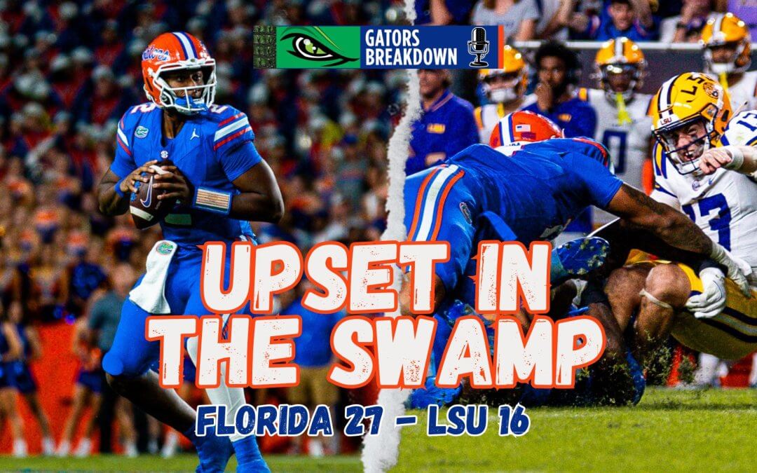 UPSET IN THE SWAMP! Florida Gators Pull Away Late, Defeat LSU 27–16