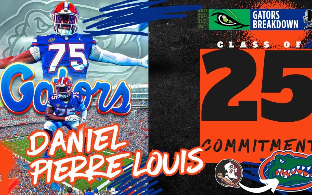 PODCAST: Daniel Pierre Louis Flips to the Florida Gators from FSU