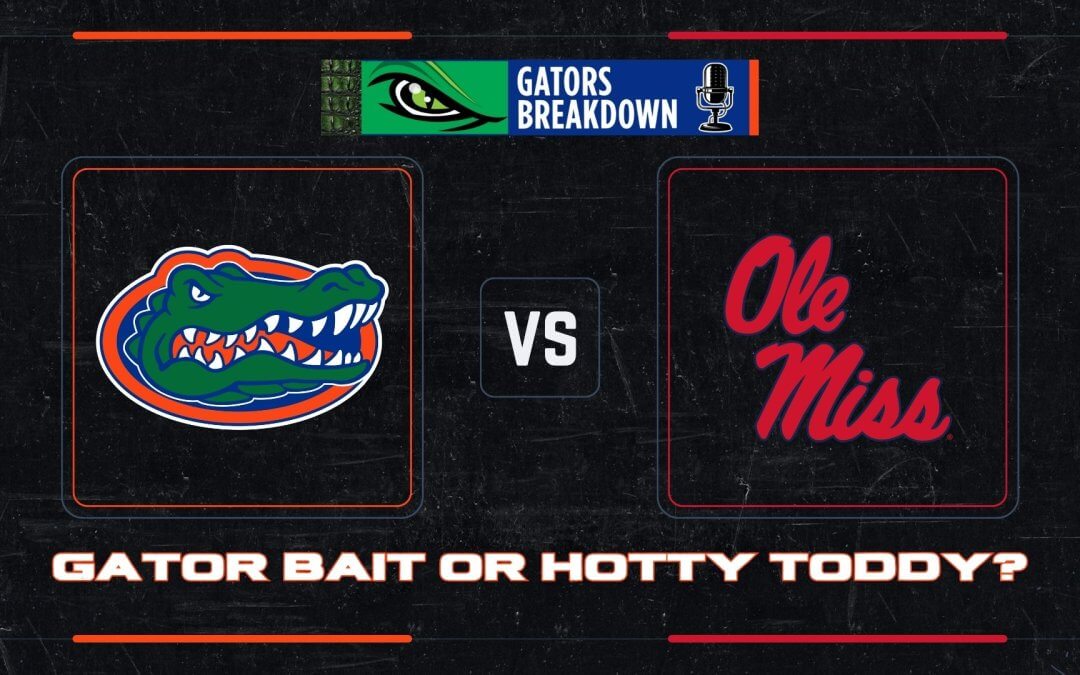 Gator Bait or Hotty Toddy? Florida’s Bid to Derail Ole Miss’ CFP Dreams