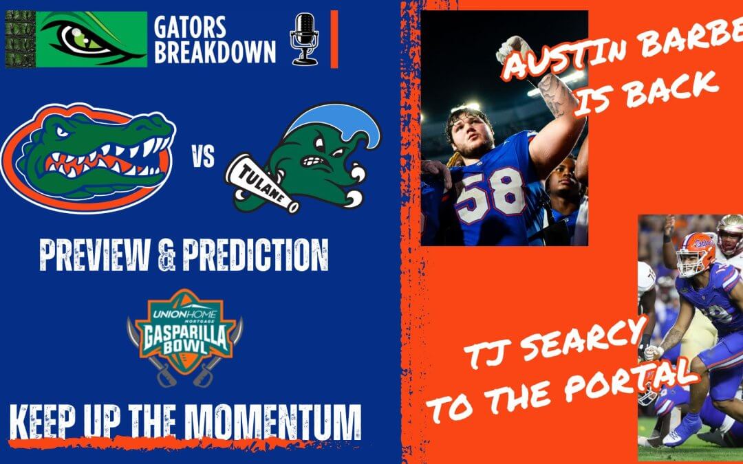 Florida Gators vs Tulane Gasparilla Bowl Preview | Austin Barber returns | TJ Searcy enters portal